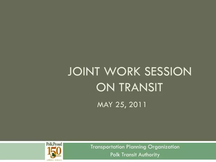 joint work session on transit may 25 2011