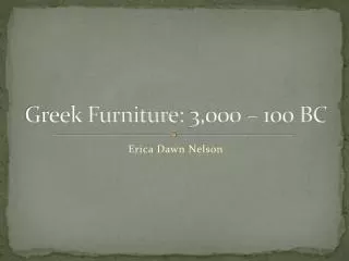 Greek Furniture: 3,000 – 100 BC