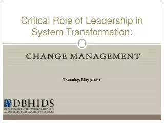 Critical Role of Leadership in System Transformation: