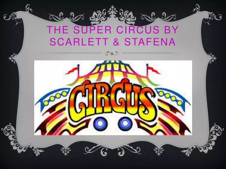 the super circus by scarlett stafena