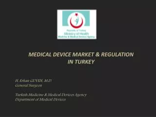 H. Erhan GUVEN, M.D. General Surgeon Turkish Medicine &amp; Medical Devices Agency
