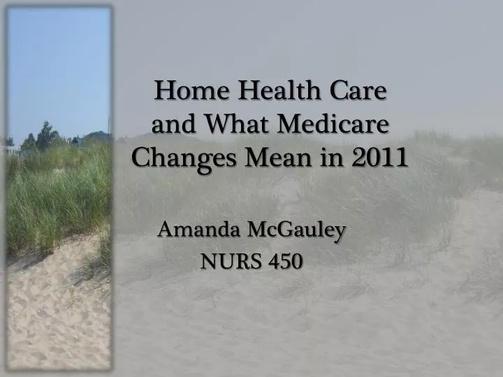 home health care and what medicare changes mean in 2011
