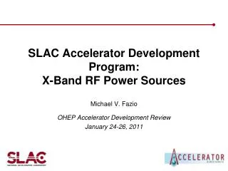 SLAC Accelerator Development Program: X -Band RF Power Sources