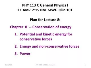 PHY 113 C General Physics I 11 AM-12:15 P M MWF Olin 101 Plan for Lecture 8: