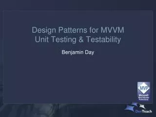 Design Patterns for MVVM Unit Testing &amp; Testability