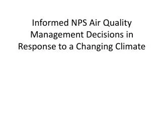 Informed NPS Air Quality Management Decisions in Response to a Changing Climate
