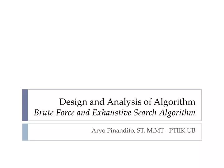 design and analysis of algorithm brute force and exhaustive search algorithm