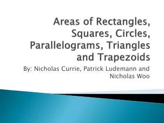 Areas of Rectangles, Squares, Circles, Parallelograms, Triangles and Trapezoids