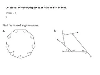 Objective: Discover properties of kites and trapezoids.