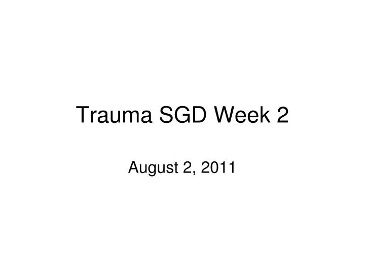 trauma sgd week 2