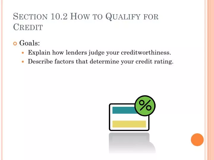 section 10 2 how to qualify for credit