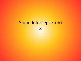 Slope-Intercept From 3