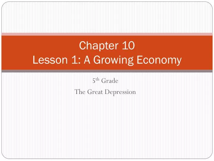 chapter 10 lesson 1 a growing economy