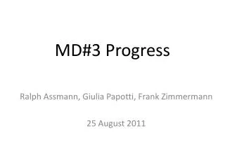 MD#3 Progress