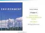 Lecture Outlines Chapter 6 Environment: The Science behind the Stories 4th Edition - slide 1