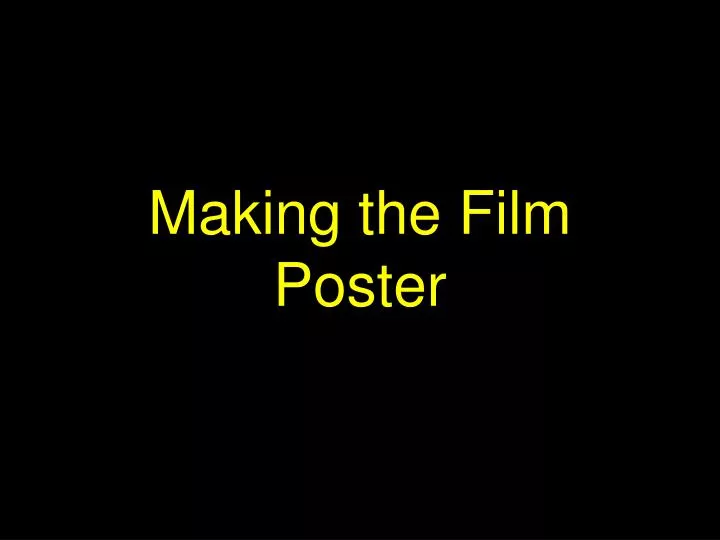 making the film poster