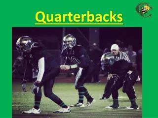Quarterbacks