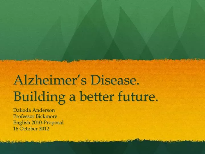 alzheimer s disease building a better future