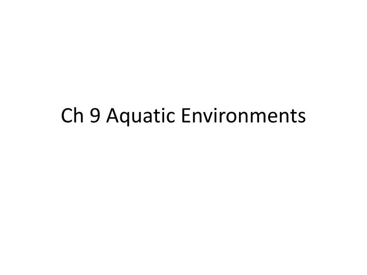 ch 9 aquatic environments
