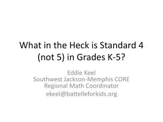 What in the Heck is Standard 4 (not 5) in Grades K-5?