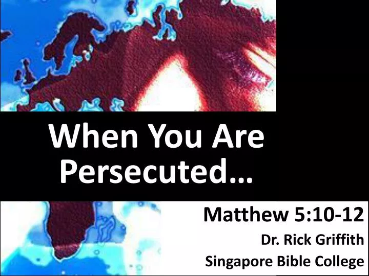 when you are persecuted