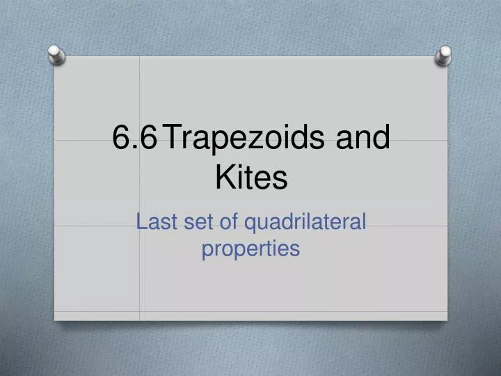 6 6 trapezoids and kites