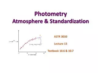Photometry Atmosphere &amp; Standardization