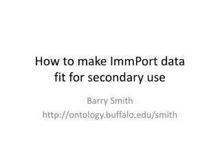 How to make ImmPort data fit for secondary use