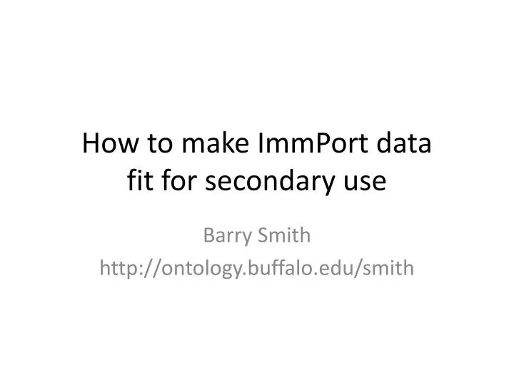 how to make immport data fit for secondary use