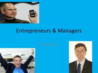 Entrepreneurs &amp; Managers