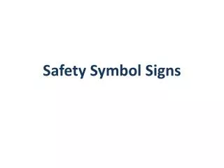 Safety Symbol Signs