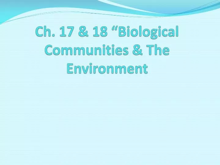 ch 17 18 biological communities the environment