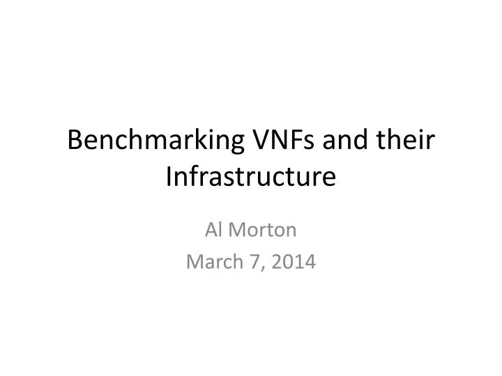 benchmarking vnfs and their infrastructure