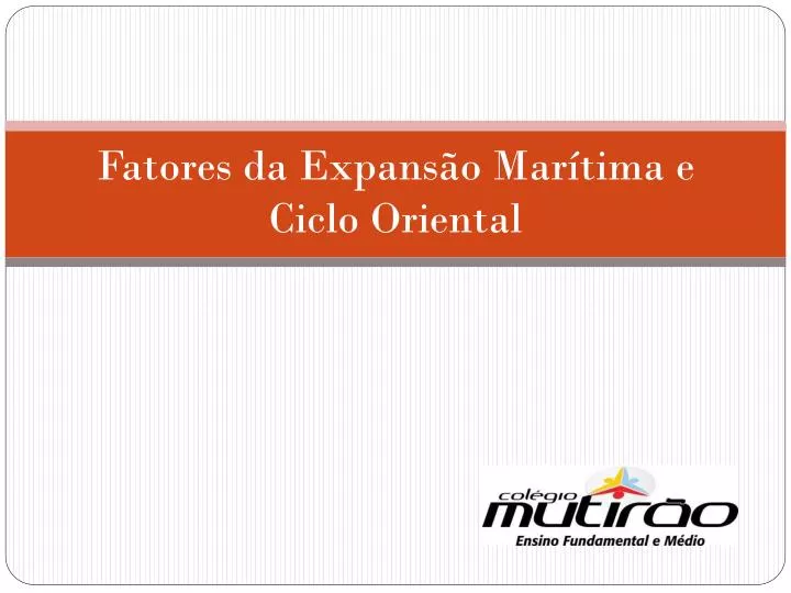 fatores da expans o mar tima e ciclo oriental