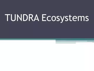 TUNDRA Ecosystems