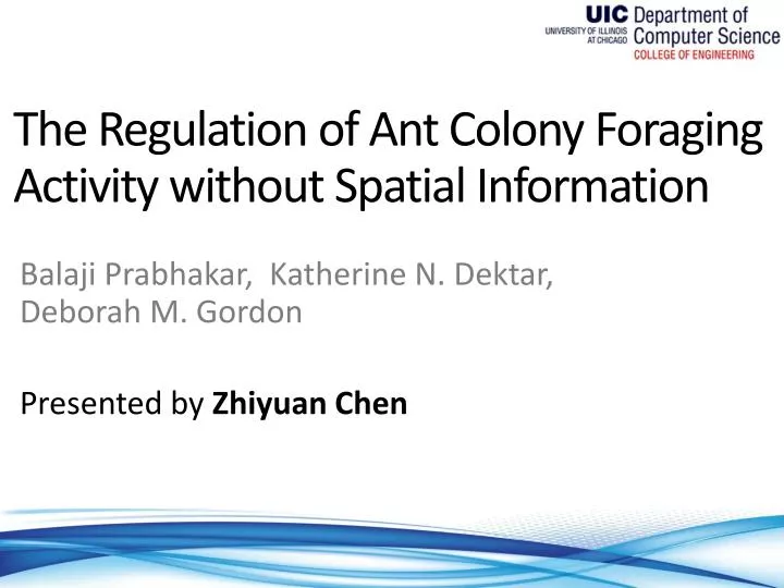 the regulation of ant colony foraging activity without spatial information