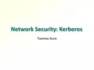 Network Security: Kerberos