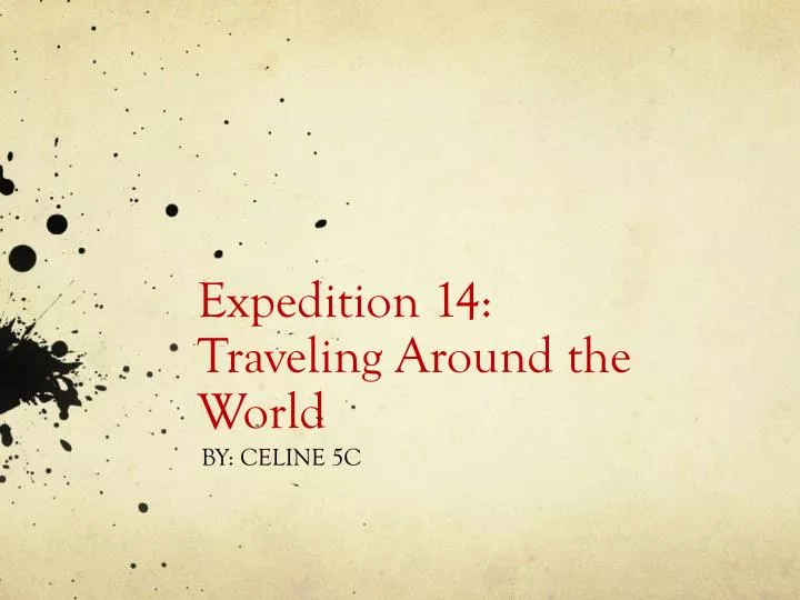 expedition 14 traveling around the world