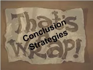 Conclusion Strategies