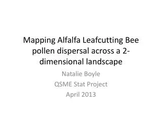 Mapping Alfalfa Leafcutting Bee pollen dispersal across a 2-dimensional landscape