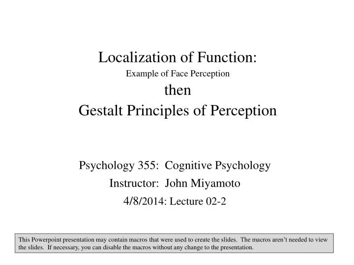 localization of function example of face perception then gestalt principles of perception