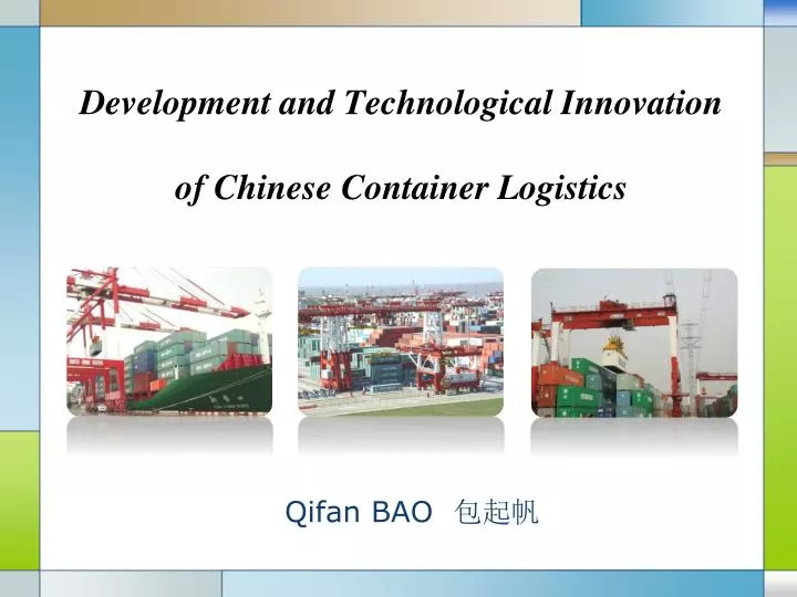 development and technological innovation of chinese container logistics