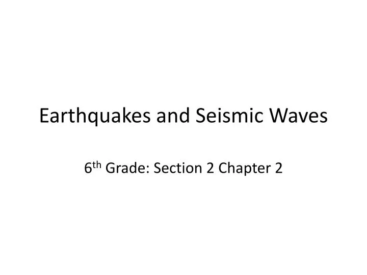 earthquakes and seismic waves