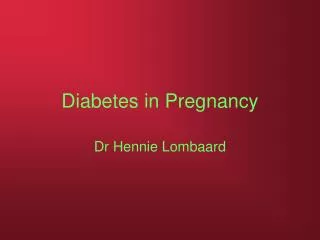 Diabetes in Pregnancy