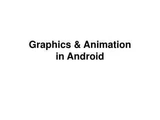 Graphics &amp; Animation in Android