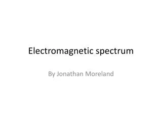 Electromagnetic spectrum