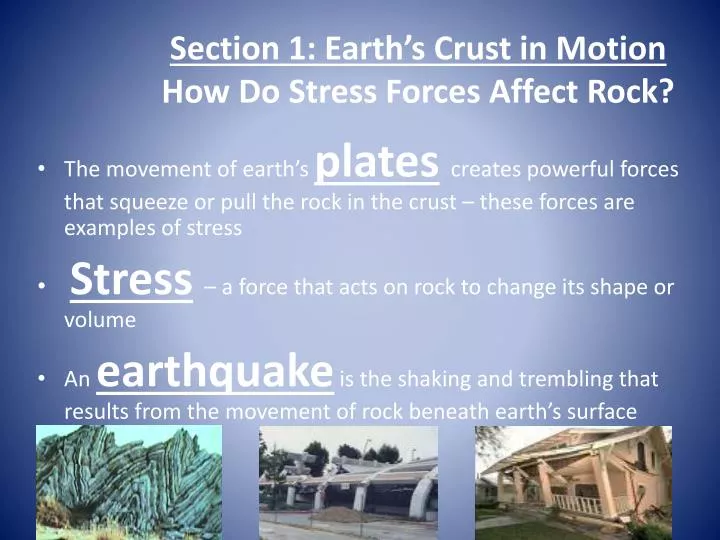 section 1 earth s crust in motion how do stress forces affect rock
