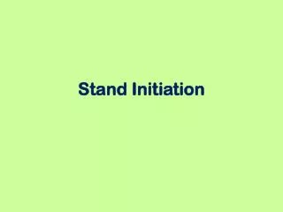Stand Initiation