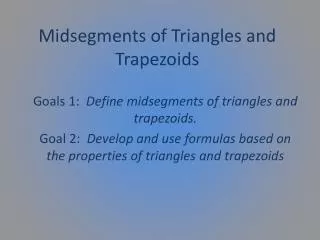 Midsegments of Triangles and Trapezoids