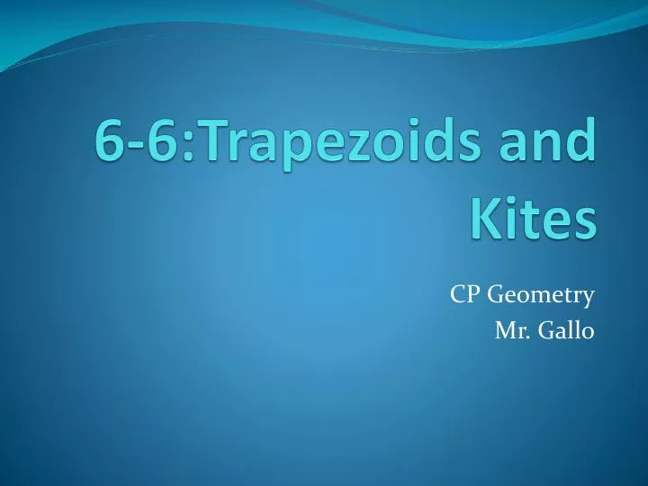 6 6 trapezoids and kites